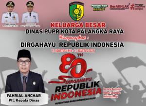 KADIS PUPR KOTA PKY HUT RI KE 80 LANGKAH KALTENG EDIT